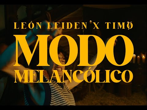 Leon Leiden & TIMØ - Modo Melancólico (Video Oficial)