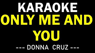 ONLY ME AND YOU - DONNA CRUZ KARAOKE MUSIC BOX