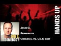 Jens O. - Somebody (Original vs. Cc.K Edit) 