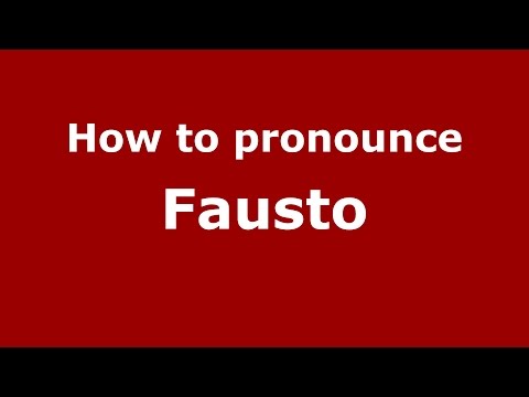 How to pronounce Fausto (Colombian Spanish/Colombia)  - PronounceNames.com