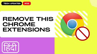 Uninstall This Popular Chrome web store Extensions Right Now | #TechUp
