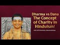 Dharma Vs Dana The Concept Of Charity In Hinduism HDH Nithyananda