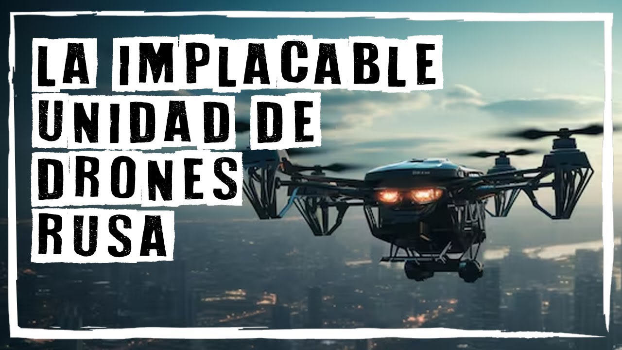 ✅La UNIDAD de DRONES más MORTÍFERA de RUSIA