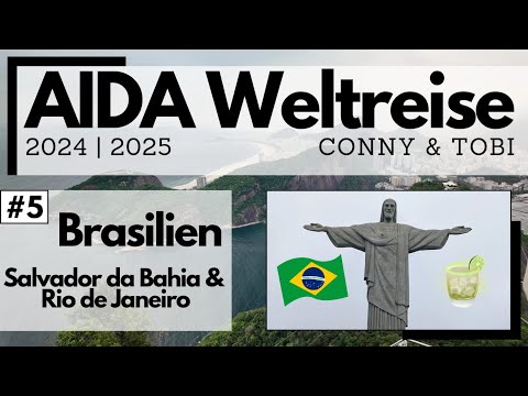 AIDA Weltreise 2024/2025 | VLOG5 | Brasilien | Salvador da Bahia und Rio de Janeiro