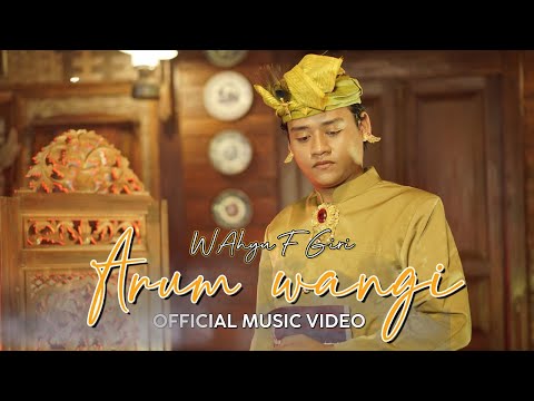 Wahyu F Giri - Arum Wangi (Official music video)