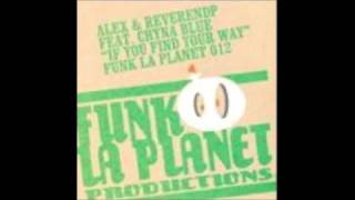 Funk la planet 012: Alex & Reverend P " If you find your way" (Funk la planet remix