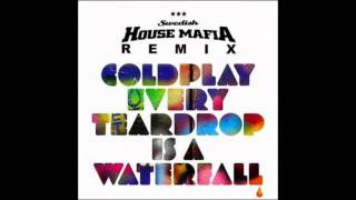 Coldplay - Every Teardrop Is A Waterfall (Swedish House Mafia Remix)