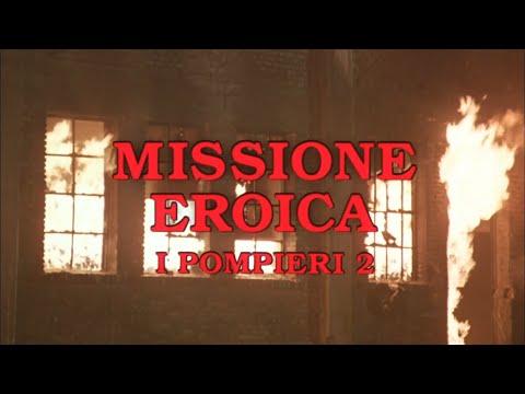 Missione eroica - I pompieri 2 Sigla d'apertura e chiusura