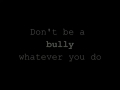 Don T Be A Bully Anti Bullying Song