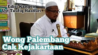 Download lagu Ustadz Taufiik Hasnuri - Awak Palembang Cak Kejakartaan mp3 Download lagu Ustadz Taufiik Hasnuri - Awak Palembang Cak Kejakartaan mp3