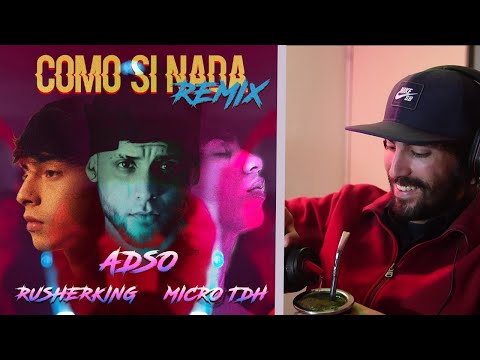 Reaccion a ADSO & RUSHERKING & MICRO TDH - COMO SI NADA REMIX