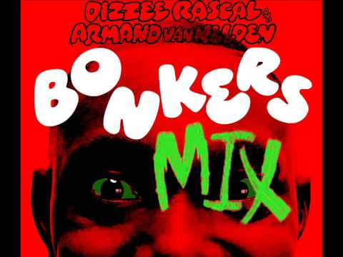 Dizzee Rascal and Armand Van Helden - Bonkers (DJ Deevan Club Mix)