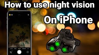 How to use night vision on iPhone