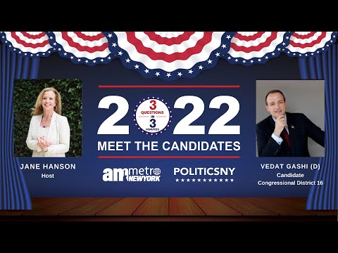 Meet the Candidates 2022: Vedat Gashi for Congressional District 16