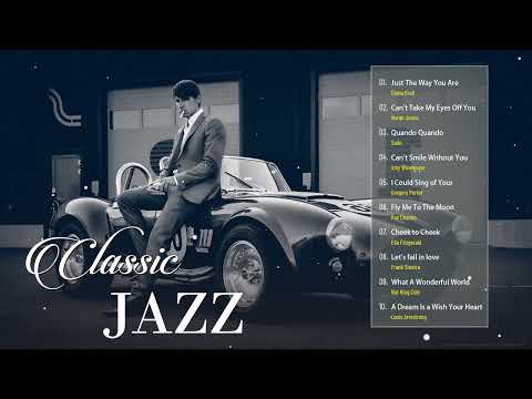 Best Jazz Songs Of All Time ???? 20 Unforgettable Jazz Classics ~  louis armstrong , frank sinatra...