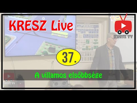 KRESZ tanfolyam Live - 37. - A villamos elsőbbsége