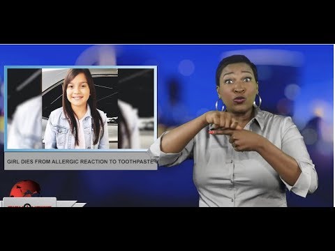 Girl dies from allergic reaction to toothpaste (ASL - 4.23.19)