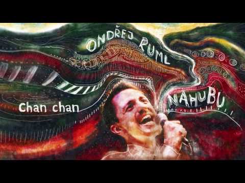 Ondřej Ruml - Chan Chan [Official Audio]