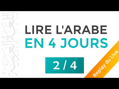 Les voyelles en Arabe - Lire l'arabe en 4 Jours - Le Replay du Live