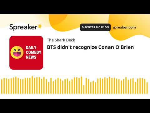 BTS didn't recognize Conan O'Brien