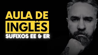 Aumente Seu Vocabulário em #ingles com sufixos ER e EE