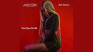 Download lagu DJ AMBITIØS - Your Eyes On Me feat. Eleanor ❤️🔥 mp3