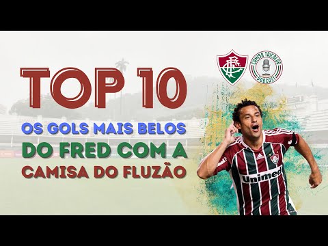 TOP 10 DOS GOLS MAIS BONITOS DO FRED PELO FLUMINENSE