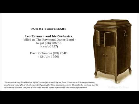 For My Sweetheart ~ Leo Reisman (1926)