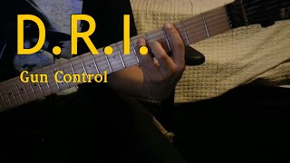 D.R.I. - Gun Control Guitar Cover