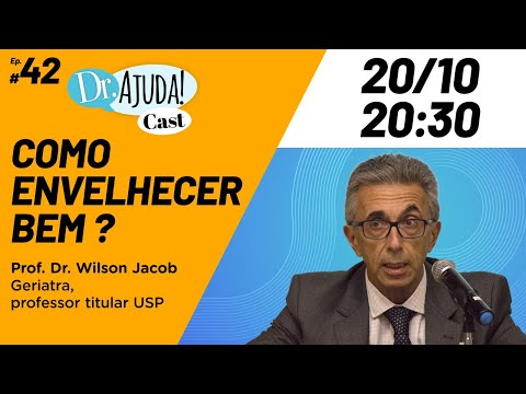 How to Age Well? The Essential Guide with Geriatrician Prof. Dr. Wilson Jacob - #drajudacast