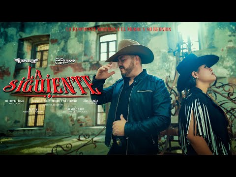 LA SIGUIENTE - LA RESPUESTA NORTEÑA FT MORRO Y SU REUNION