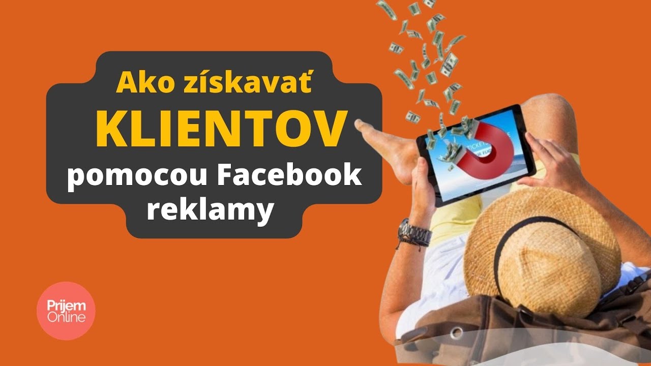 Ako získavať klientov pomocou Facebook reklamy?