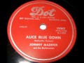 Alice Blue Gown by Johnny Maddox & Rhythmasters on 1953 Dot 78.