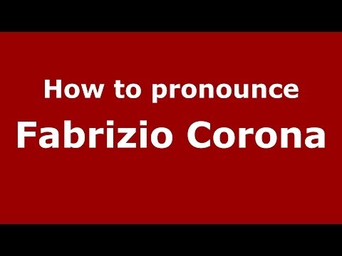 How to pronounce Fabrizio Corona (Italian/Italy) - PronounceNames.com