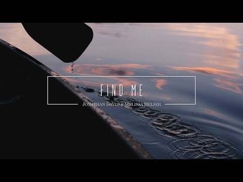 Jonathan and Melissa Helser - Find Me (Official Lyric Video) | Beautiful Surrender