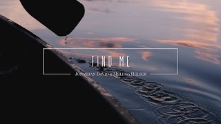 Find Me  (Official Lyric Video) - Jonathan &amp; Melissa Helser | Beautiful Surrender