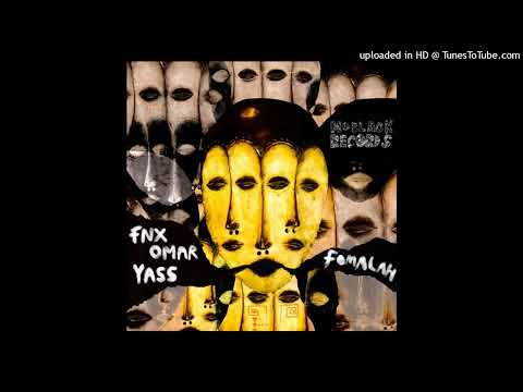 Yass, FNX OMAR - Fomalah (Original Mix)