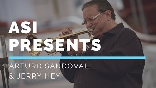 Arturo Sandoval Institute Presents Trumpet Legend Jerry Hey!