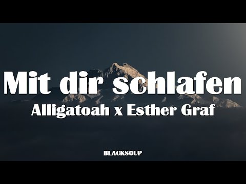 Alligatoah x Esther Graf - Mit dir schlafen Lyrics