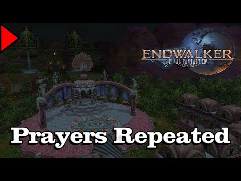 🎼 Prayers Repeated (𝐄𝐱𝐭𝐞𝐧𝐝𝐞𝐝) 🎼 - Final Fantasy XIV