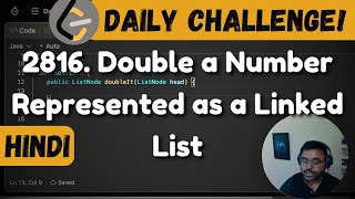 YouTube video '2816. Double a Number Represented as a Linked List | leetcode daily challenge | DSA | Hindi'