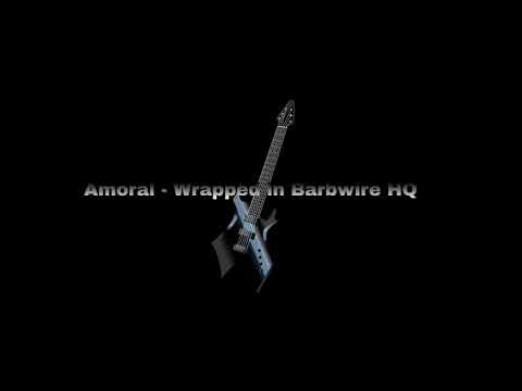 Amoral - Wrapped in Barbwire HQ