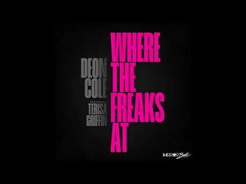Deon Cole feat.Terisa Griffin - Where The Freaks At (Terry Hunter Club Mix)