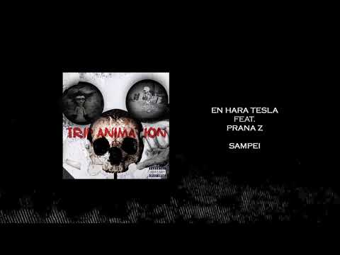 EN HARA TESLA - Sampei ft. Prana Z