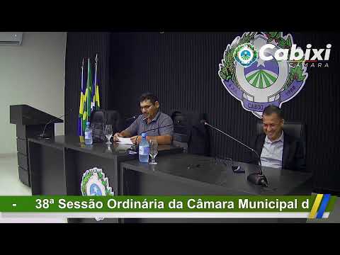 38ª Sessão Ordinária da Câmara Municipal de Cabixi - Rondônia