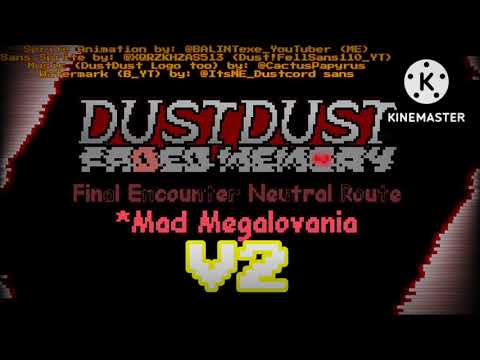 {V2} (Fanon) DustDust! Sans: *Faded Memory- Mad Megalovania [Animated OST]