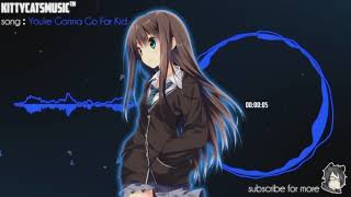 Download lagu Nightcore - You're Gonna Go Far Kid mp3 Download lagu Nightcore - You're Gonna Go Far Kid mp3