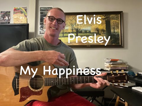 My Happiness - Elvis Presley