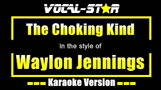 The Choking Kind Karaoke | Waylon Jennings Karaoke Version