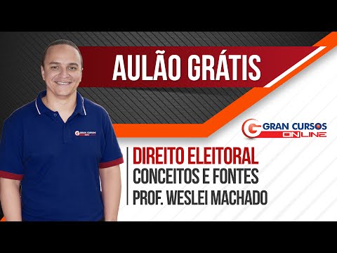 Free Class | Electoral Law | Concepts and Sources - Prof. Weslei Machado
